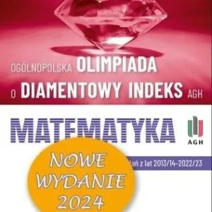 Zniżka OLIMPIADA O DIAMENTOWY INDEKS AGH. MATEMATYKA 2024