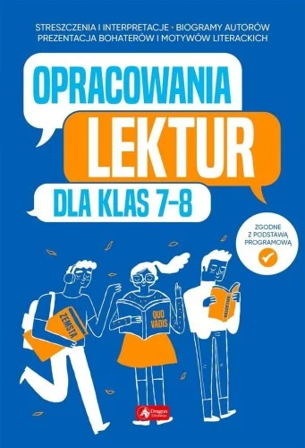 Tylko dziś OPRACOWANIA LEKTUR DLA KLAS 7-8, PRACA ZBIOROWA