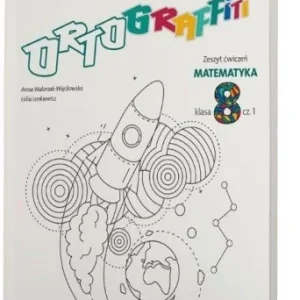 Wyjątkowa oferta ORTOGRAFFITI SP 8 MATEMATYKA. ZESZYT 膯WICZE艃 1