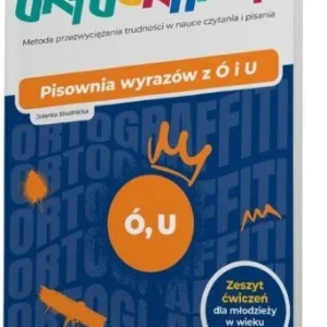 ORTOGRAFFITI. PISOWNIA WYRAZW Z I U 13-18 LAT Kup teraz