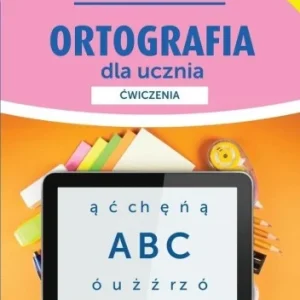 Szybka wysyłka ORTOGRAFIA DLA UCZNIA. 膯WICZENIA, MARIOLA ROKICKA