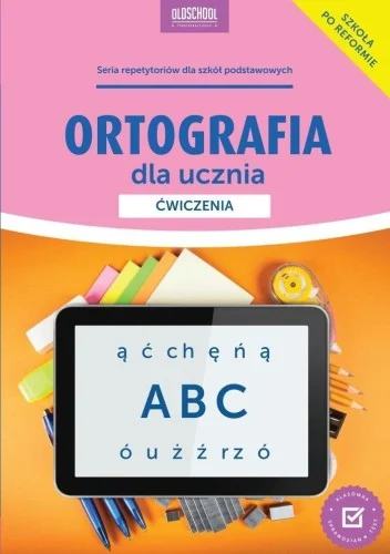 Szybka wysyłka ORTOGRAFIA DLA UCZNIA. 膯WICZENIA, MARIOLA ROKICKA