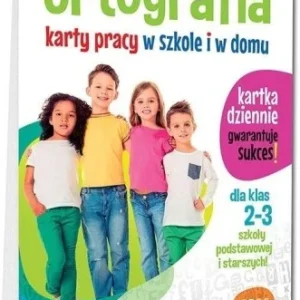 ORTOGRAFIA KARTY PRACY W SZKOLE I W DOMU KLASA 2-3 Tani