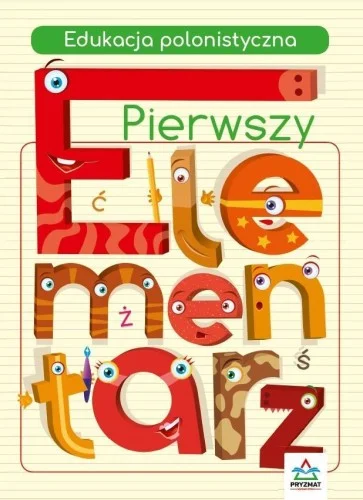 Promocja PIERWSZY ELEMENTARZ. EDUKACJA POLONISTYCZNA