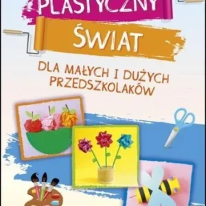 PLASTYCZNY śWIAT DLA MAŁYCH I DUŹYCH PRZEDSZKOL. Nowy