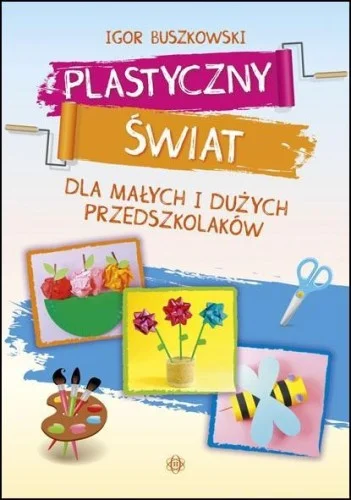 PLASTYCZNY śWIAT DLA MAŁYCH I DUŹYCH PRZEDSZKOL. Nowy