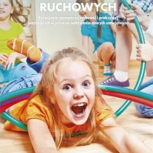 Najlepsza cena 150 ZABAW RUCHOWYCH