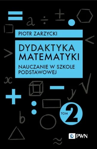 Tani DYDAKTYKA MATEMATYKI T.2 NAUCZANIE W SZKOLE..