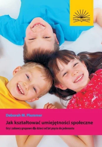 JAK KSZTAŁTOWA膯 UMIEJĘTNOśCI SPOŁECZNE Darmowy zwrot