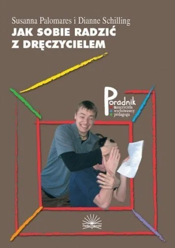 Szybka dostawa JAK SOBIE RADZI膯 Z DRĘCZYCIELEM