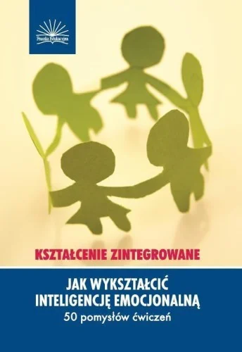 JAK WYKSZTAŁCI膯 INTELIGENCJĘ EMOCJONALN Tani