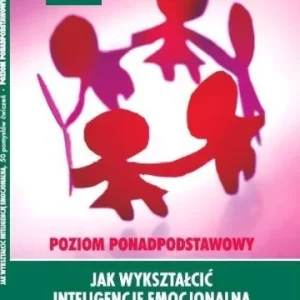 JAK WYKSZTAŁCI膯 INTELIGENCJĘ EMOCJONALN PONADPOD. Cena promocyjna