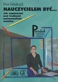 NAUCZYCIELEM BY膯, EWA GRALCZYK Wyjątkowa oferta