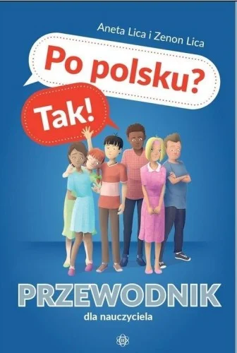 Nie przegap PO POLSKU? TAK! PRZEWODNIK DLA NAUCZYCIELA W.2