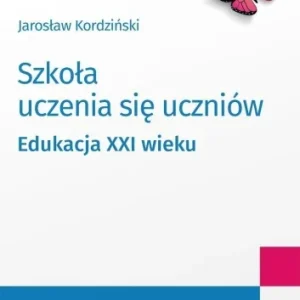 SZKOŁA UCZENIA SIĘ UCZNIW. EDUKACJA XXI WIEKU Super okazja
