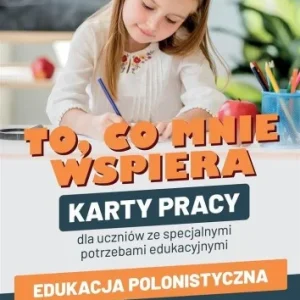 TO, CO MNIE WSPIERA. KARTY PRACY Nowość