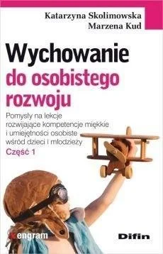 WYCHOWANIE DO OSOBISTEGO ROZWOJU. CZ.1 Zamów dziś