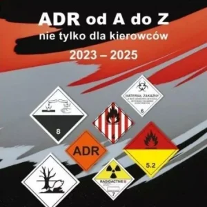 Szybka dostawa ADR OD A DO Z NIE TYLKO DLA KIEROWCW 2023-2025