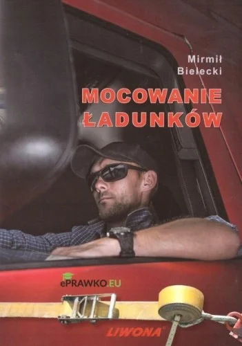 MOCOWANIE ŁADUNKW, MIRMIŁ BIELECKI Łatwy zwrot