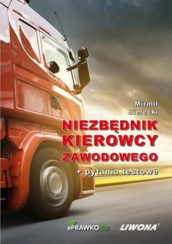 NIEZBĘDNIK KIEROWCY ZAWODOWEGO + PYTANIA TESTOWE Premium