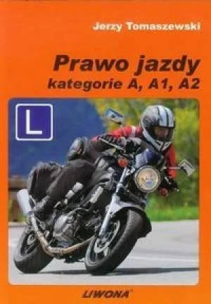 PRAWO JAZDY KAT. A, A1, A2, JERZY TOMASZEWSKI Do wyczerpania zapasów