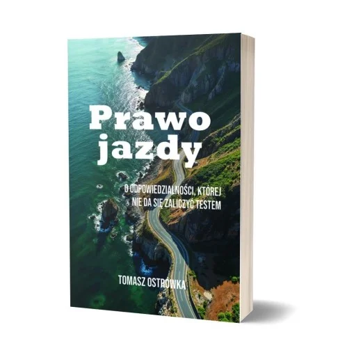 PRAWO JAZDY. O ODPOWIEDZIALNOśCI, KTREJ NIE DA... Tylko dziś
