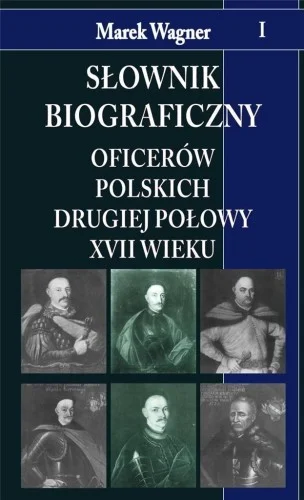 SŁOWNIK BIOGRAFICZNY OFICERW POL. II POŁ. ...T.1 Dostępne od ręki