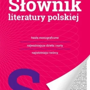 SŁOWNIK LITERATURY POLSKIEJ, PRACA ZBIOROWA Darmowy zwrot