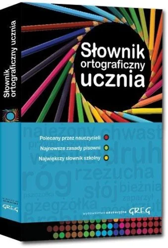 Zniżka SŁOWNIK ORTOGRAFICZNY UCZNIA GREG
