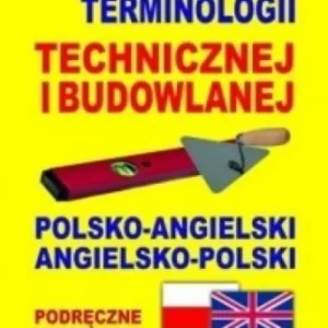 SŁOWNIK TERM. TECHNICZNEJ I BUDOWLANEJ ANGIELSKI Bezpieczna płatność