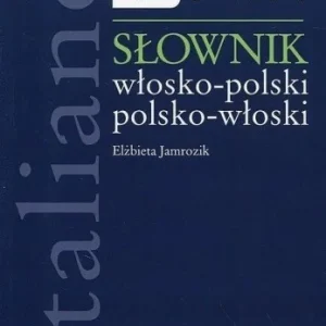 SŁOWNIK WŁOSKO-POLSKI POLSKO-WŁOSKI Wysoka jakość