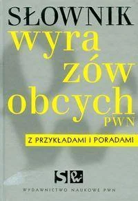 Tylko do końca tygodnia SŁOWNIK WYRAZW OBCYCH Z PRZYKŁADAMI BR